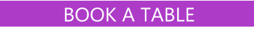 BOOK A TABLE